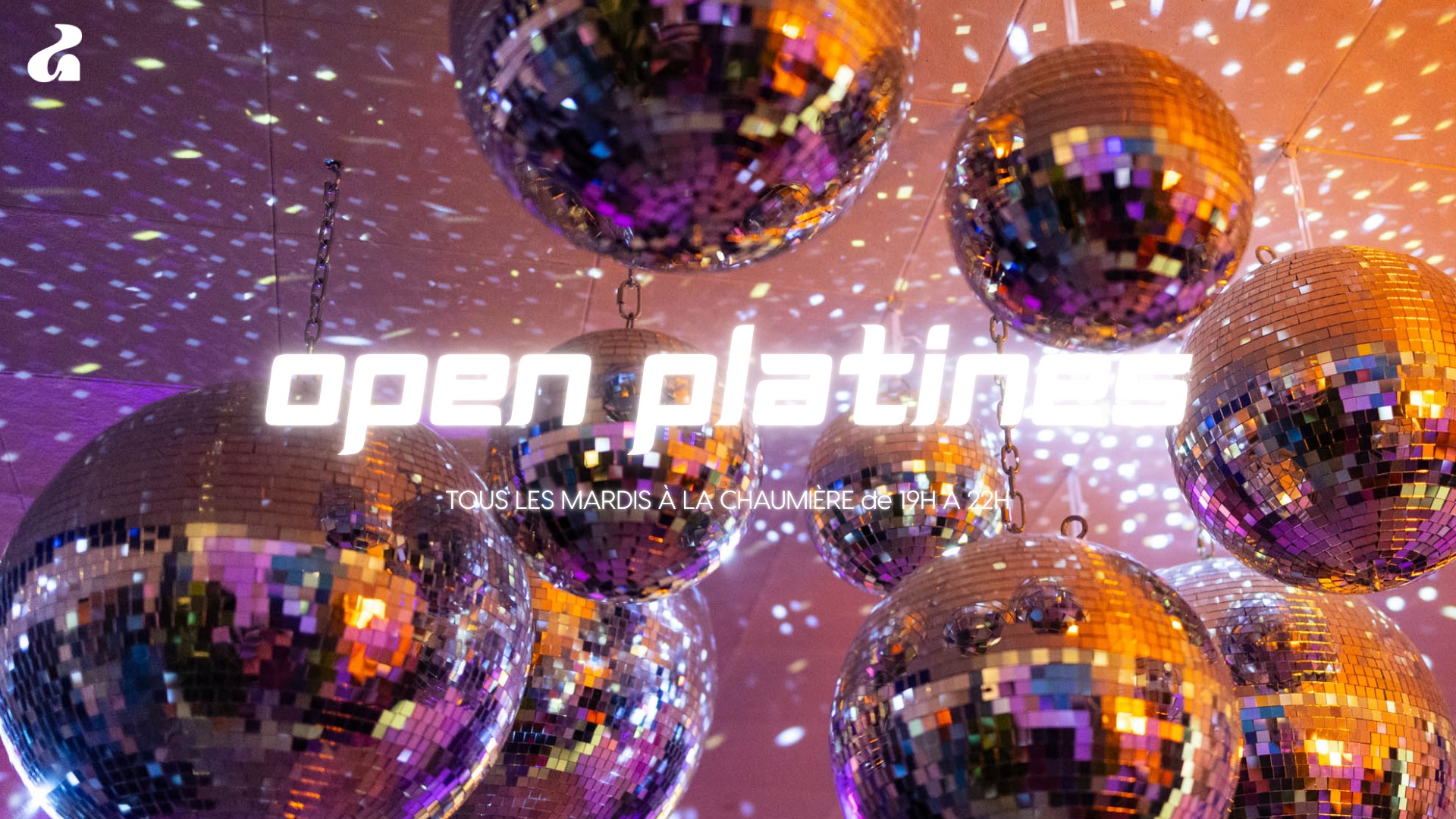 Affiche : ✨OPEN PLATINES - LA CHAUMIÈRE✨