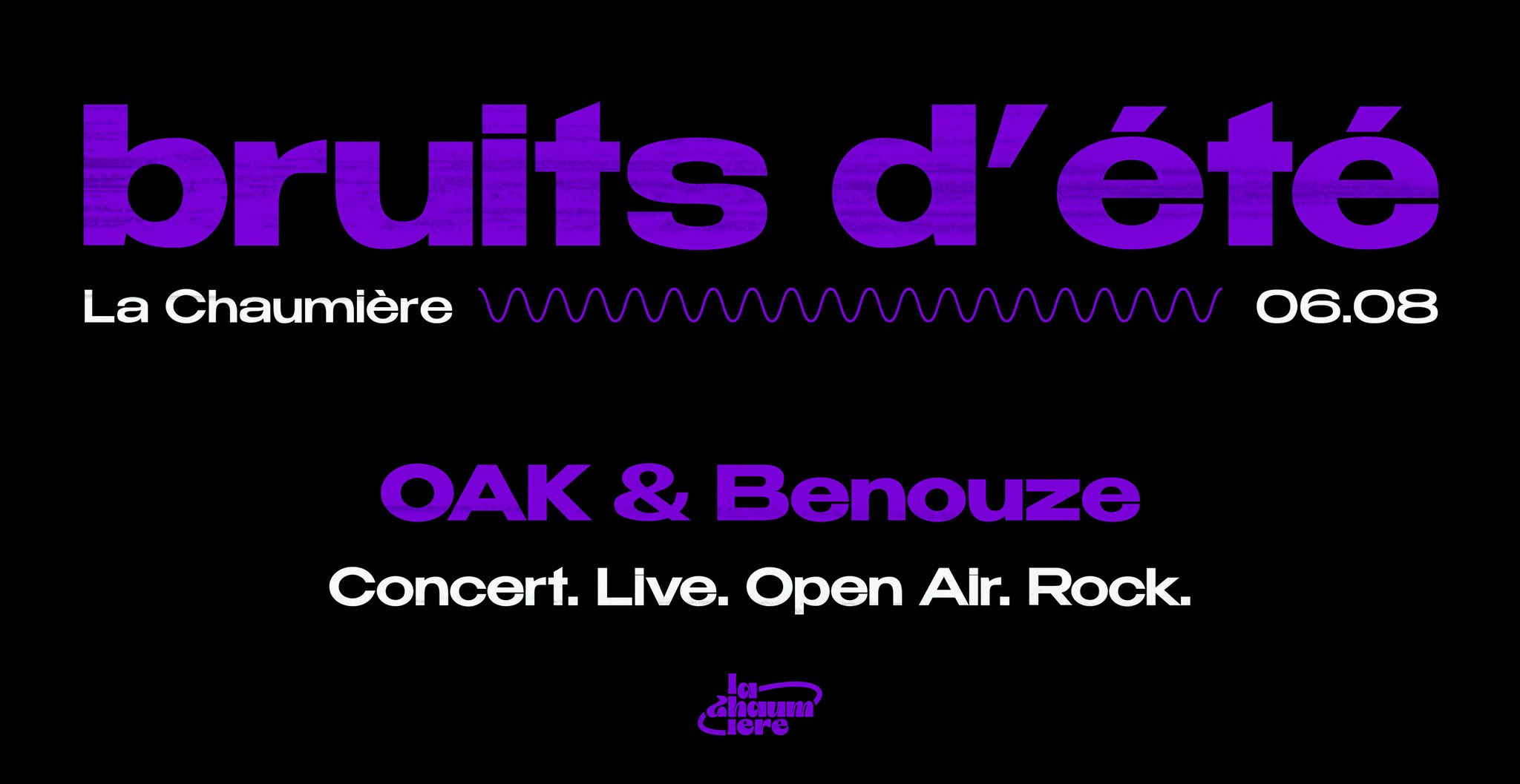 Affiche : BRUITS D'ÉTÉ : CONCERT OAK + DJ SET BENOUZE À LA CHAUMIÈRE ⚡