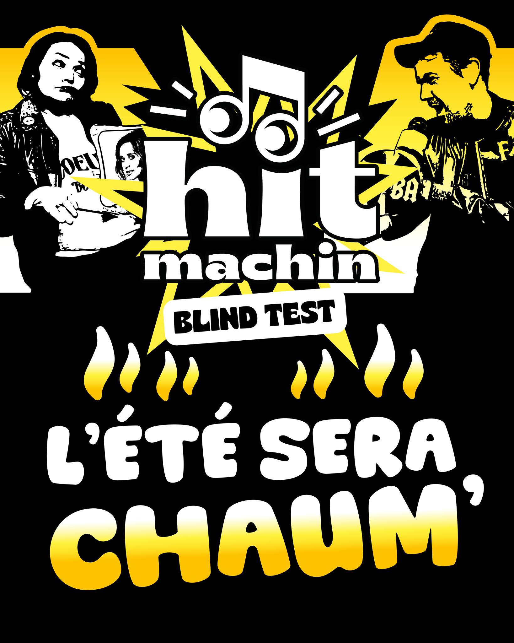 Affiche : 🔥Blind-test Hit Machin x La Chaumière : l'été sera Chaum'🔥 