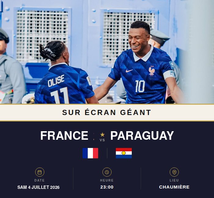 Affiche : FRANCE - PARAGUAY SUR ÉCRAN GÉANT & SONO XXL 🇫🇷🥳