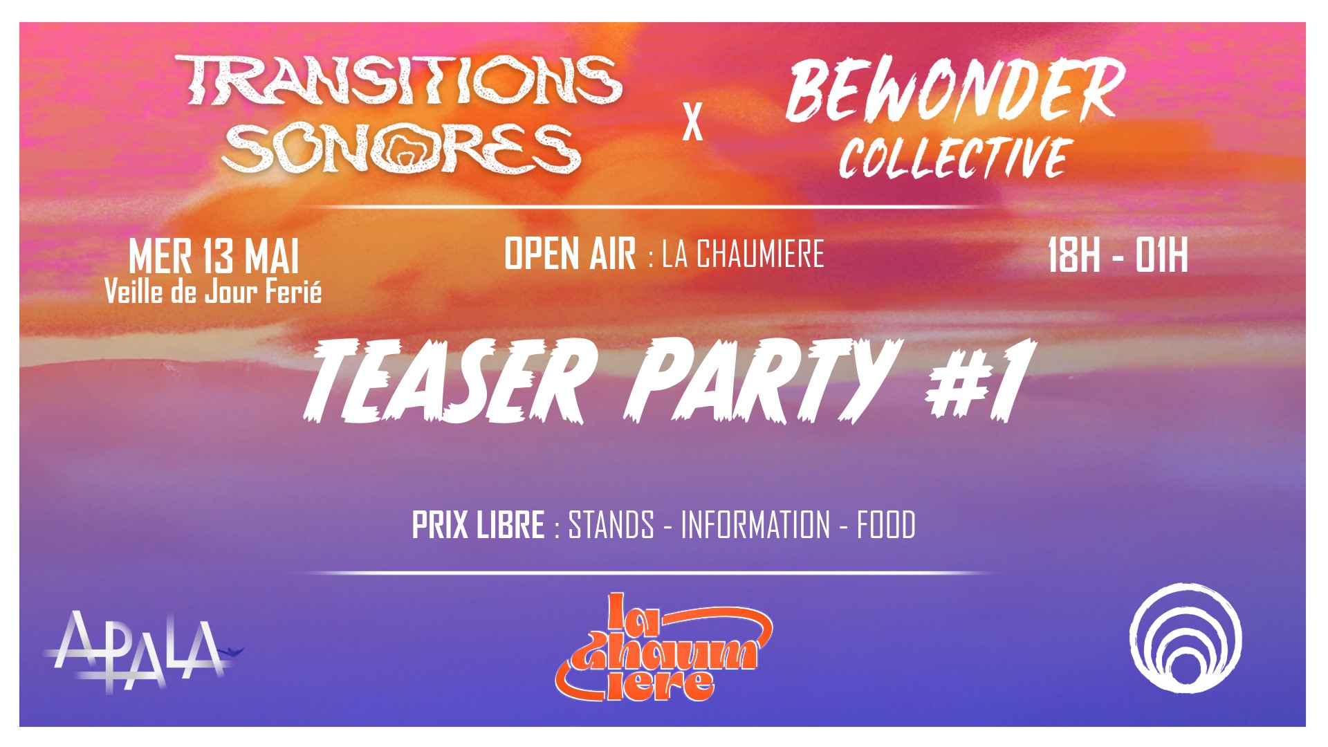 Affiche : TEASER PARTY #1 - Open Air @ La Chaumière - Bewonder Collective x Transitions Sonores 