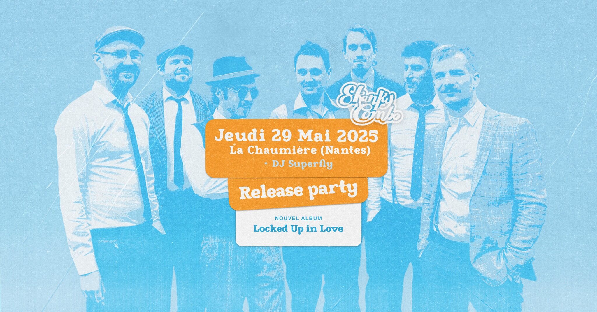 Release Party Skanky Combo // Sortie d’Album : “Locked Up In Love” @ La Chaumière