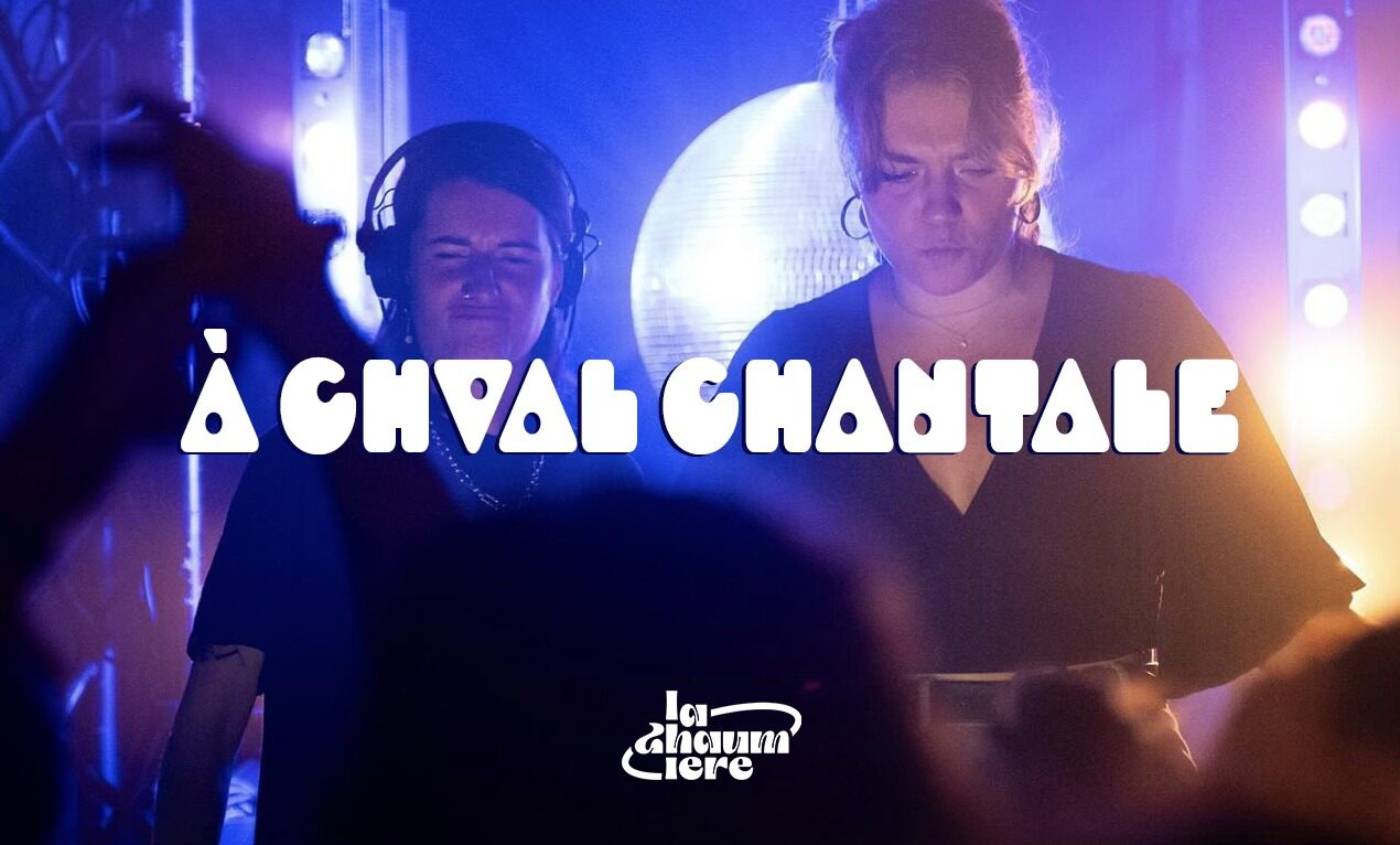 À CHVAL CHANTALE + DYNAMO + ZELAM à La Chaumière